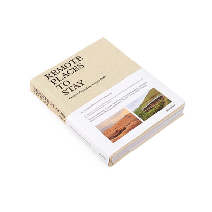 Remote Places To Stay Vol. 2 - Escapes Beyond The Beaten Path
